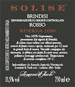 SOLISE VINO TINTO NEGROAMARO" D.O.C. "Brindisi" vino tinto con uvas Negroamaro 100%, Las uvas son seleccionadas y transportadas en carros peque�os. Despues del proceso de produccion del vino viene depositado por barriles para la fermentation del vino rojo sobretodo los ultimos 15-16 dias en temperatura controlada de (26�). Despues se pasa en tanques de acero inoxidable de 150 hl. Alcohol 13,00 % vol. Total acidez 6,06 g/l Total dioxido de sulfuro 70 mg/l pH 3,65. Con carnes rojas y quesos